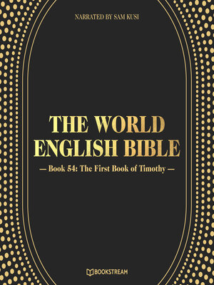 cover image of The First Book of Timothy--The World English Bible, Book 54 (Unabridged)